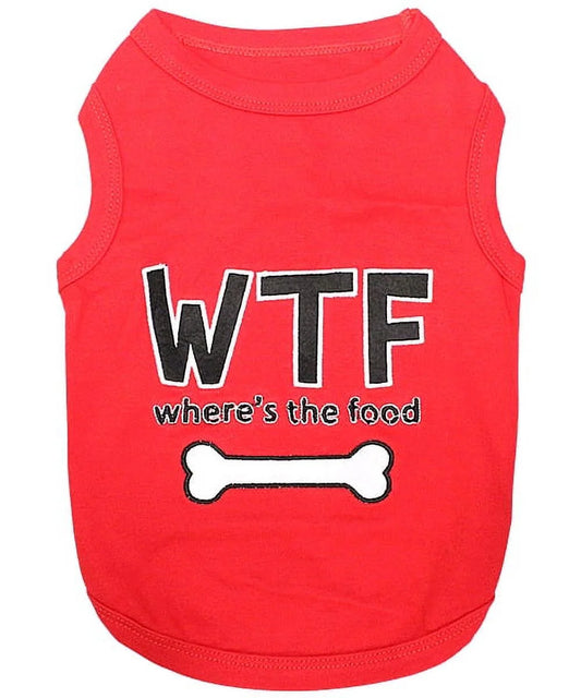 Dog Clothes WTF WHERE'S the FOOD T-Shirt